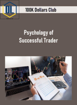 100K Dollars Club – Psychology of Successful Trader