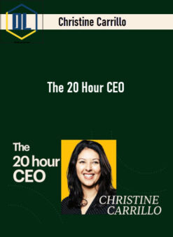 Christine Carrillo – The 20 Hour CEO