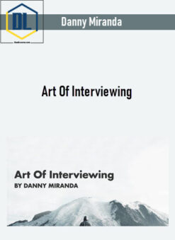 Danny Miranda – Art Of Interviewing