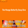 Jay Bailey – The Mango Butterfly Deep Dive