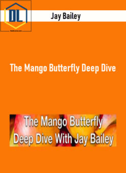 Jay Bailey – The Mango Butterfly Deep Dive