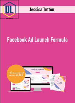 Jessica Tutton – Facebook Ad Launch Formula