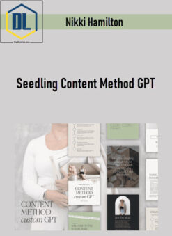 Nikki Hamilton – Seedling Content Method GPT