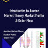 QuantVue – Introduction to Auction Market Theory, Market Profile & Order Flow