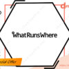 WhatRunsWhere