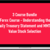 3 Course Bundle – Forex Course – Understanding the Daily Treasury Statement and MMT-Value Stock Selection