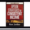 Ross Jardine – Options Strategies for Consistent Income