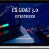 FX GOAT 3.0 (STRATEGIES) – BEGINNERS TO ADVANCED (ALL IN ONE)