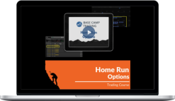 Base Camp Trading – Home Run Options Trading Course