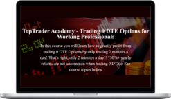 TopTrader Academy – Trading 0 DTE Options for Working Professionals