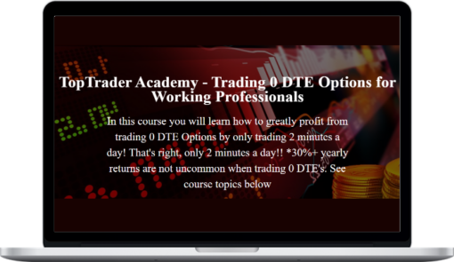 TopTrader Academy – Trading 0 DTE Options for Working Professionals